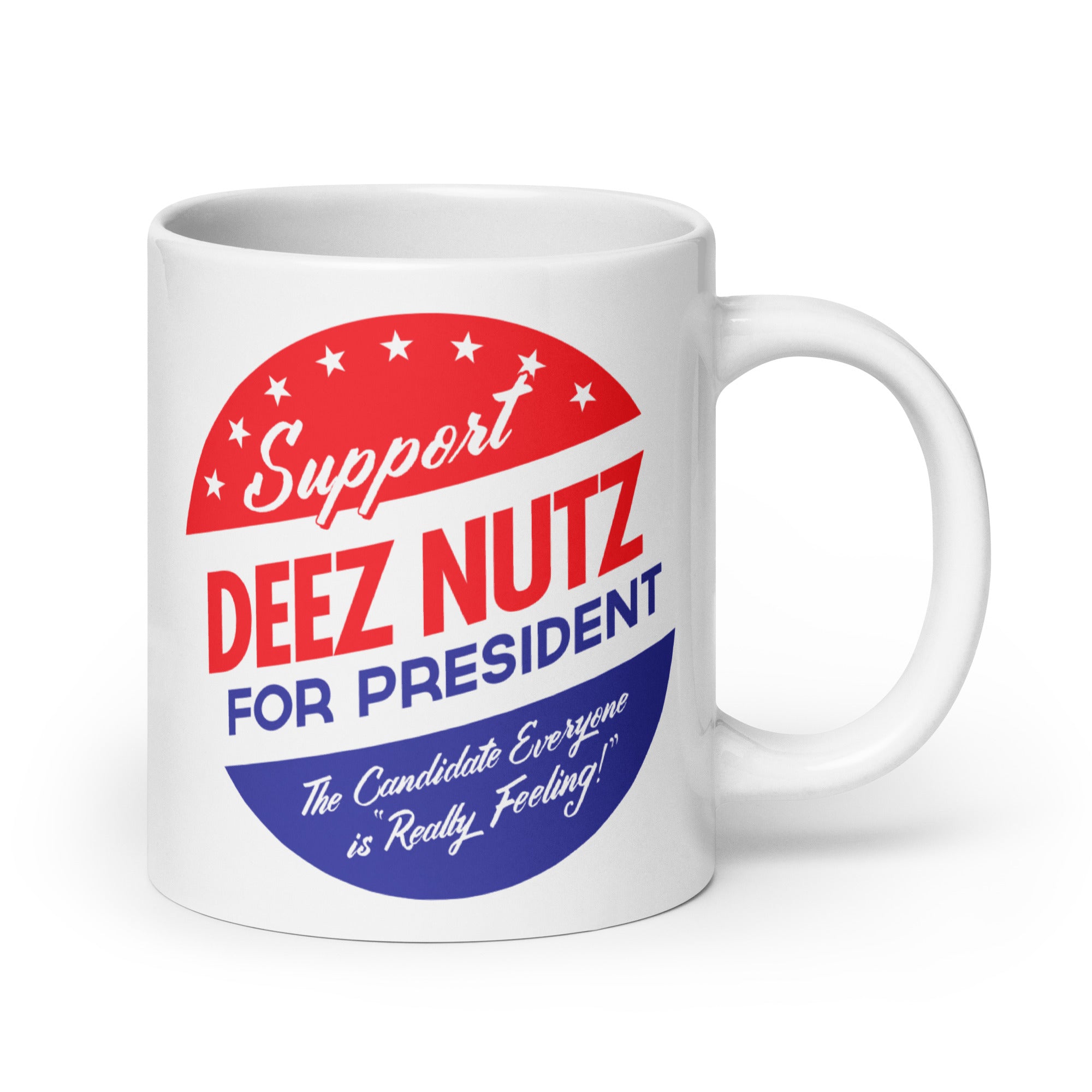 Deez Nuts for President Coffee Mugs