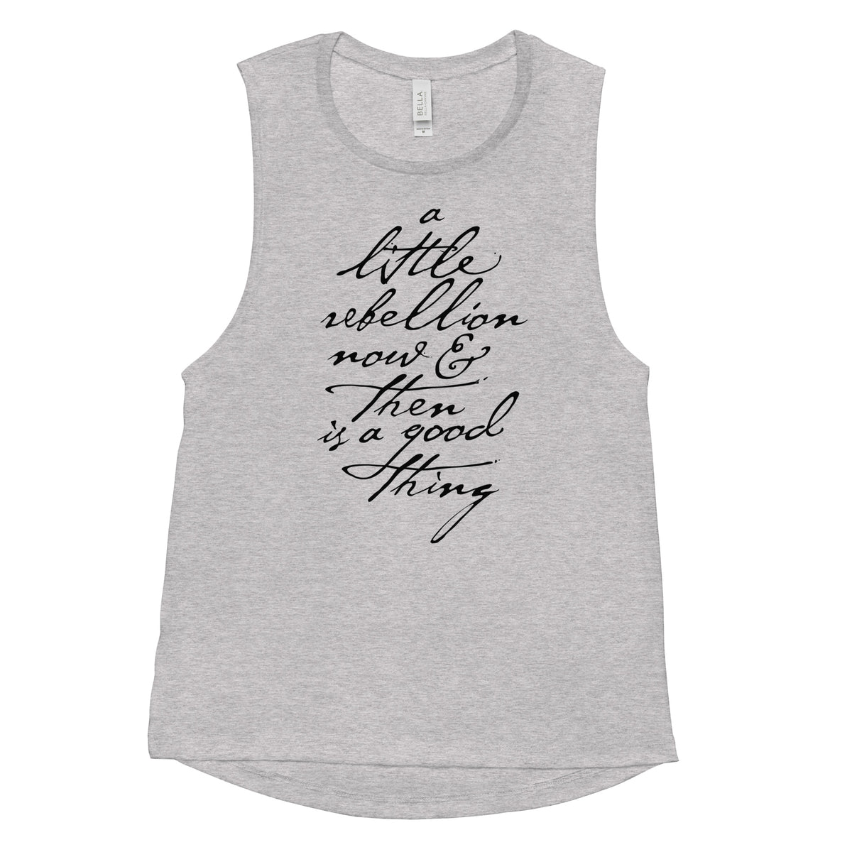 A Little Rebellion Now and Then Ladies’ Muscle Tank