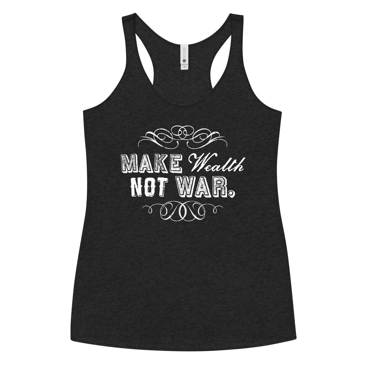 Make Wealth Not War Women&#39;s Racerback Tank