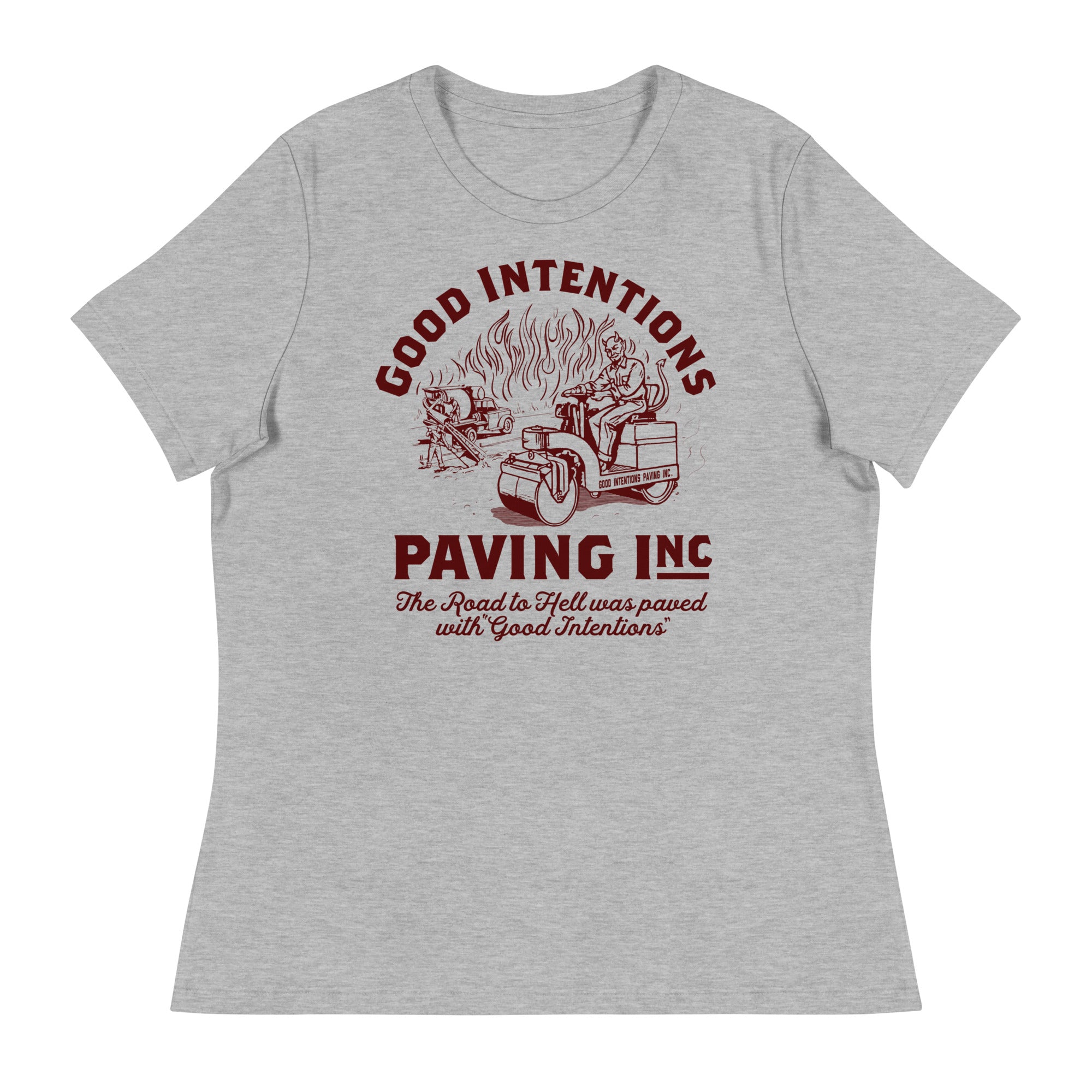 Good Intentions Paving Company Women's Relaxed T-Shirt