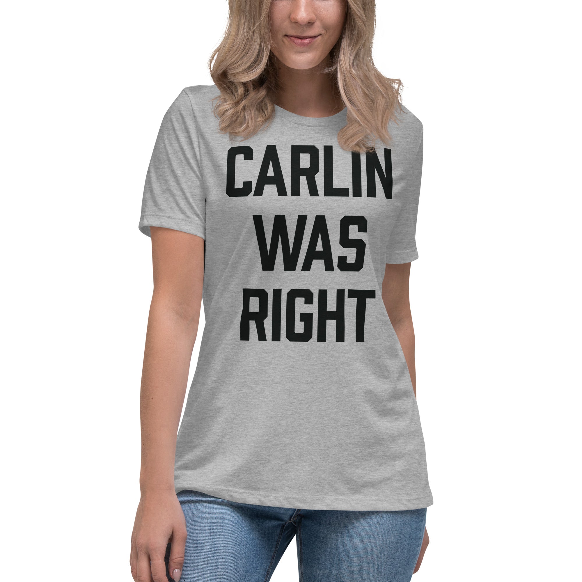 Carlin Was Right Ladies Athletic Grey Tee