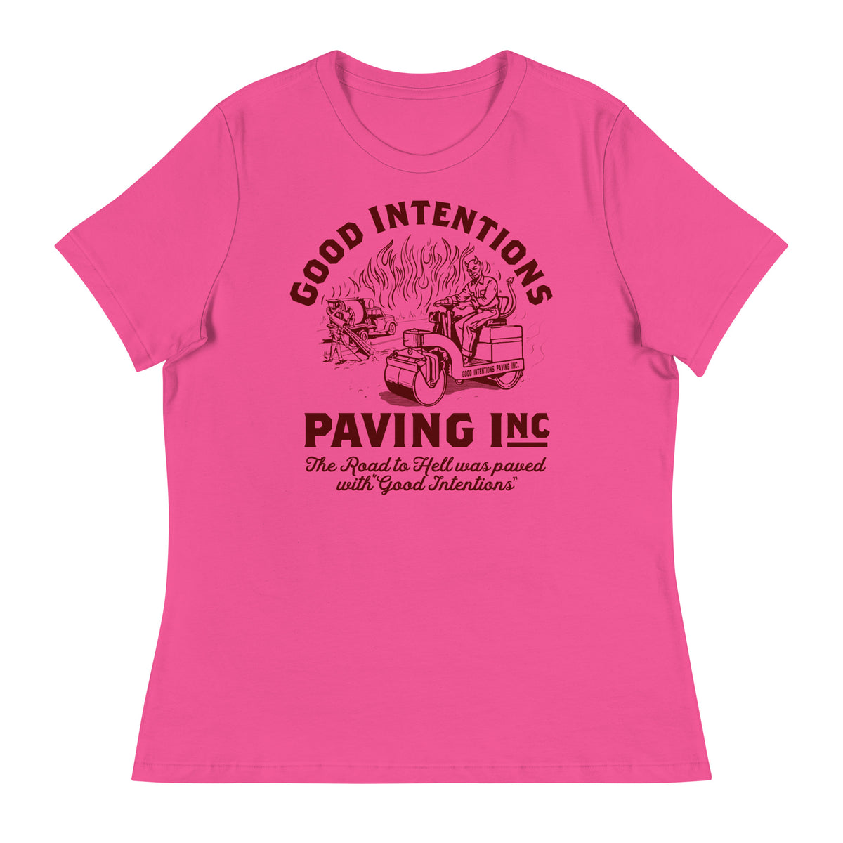 Good Intentions Paving Company Women&#39;s Relaxed T-Shirt