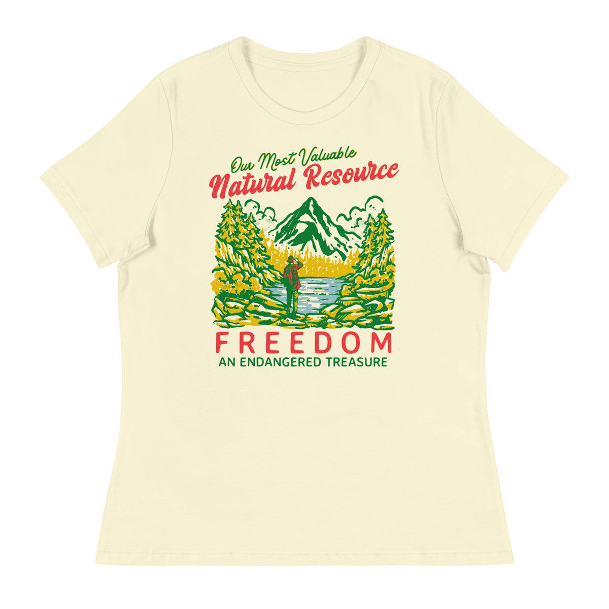 Our Most Valuable Natural Resource Freedom Women&#39;s Relaxed T-Shirt
