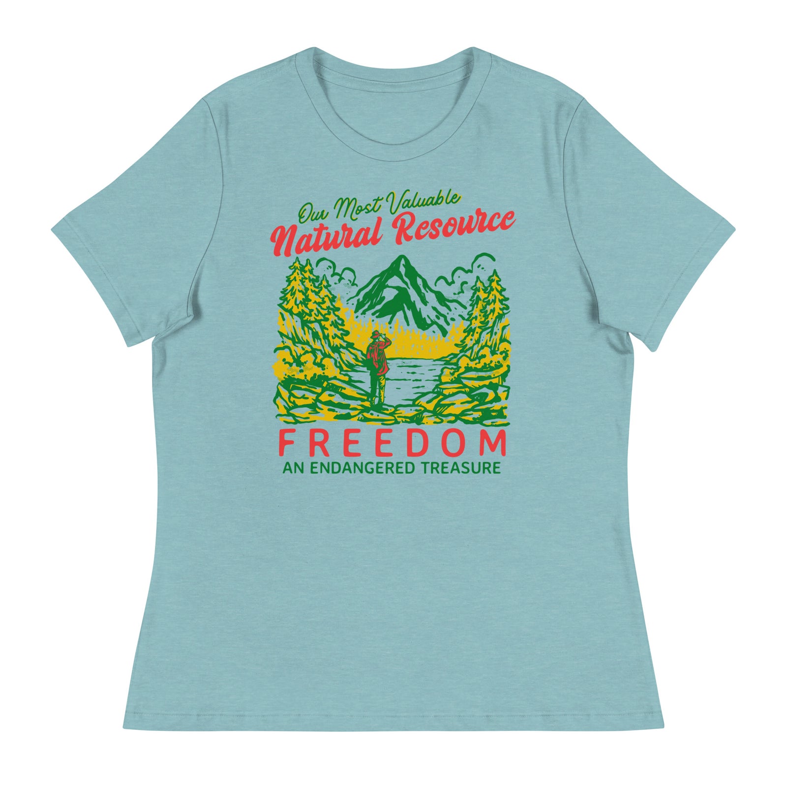 Our Most Valuable Natural Resource Freedom Women's Relaxed T-Shirt