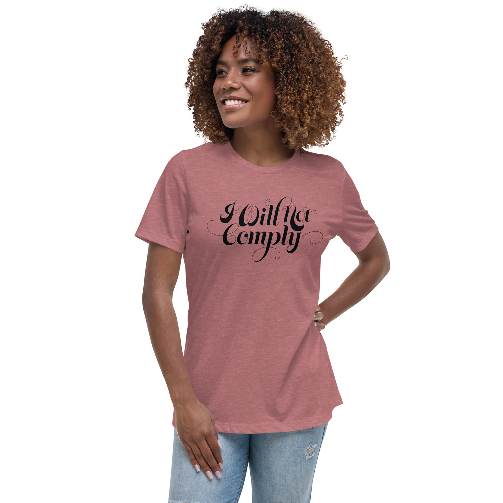 I Will Not Comply Women's Relaxed T-Shirt