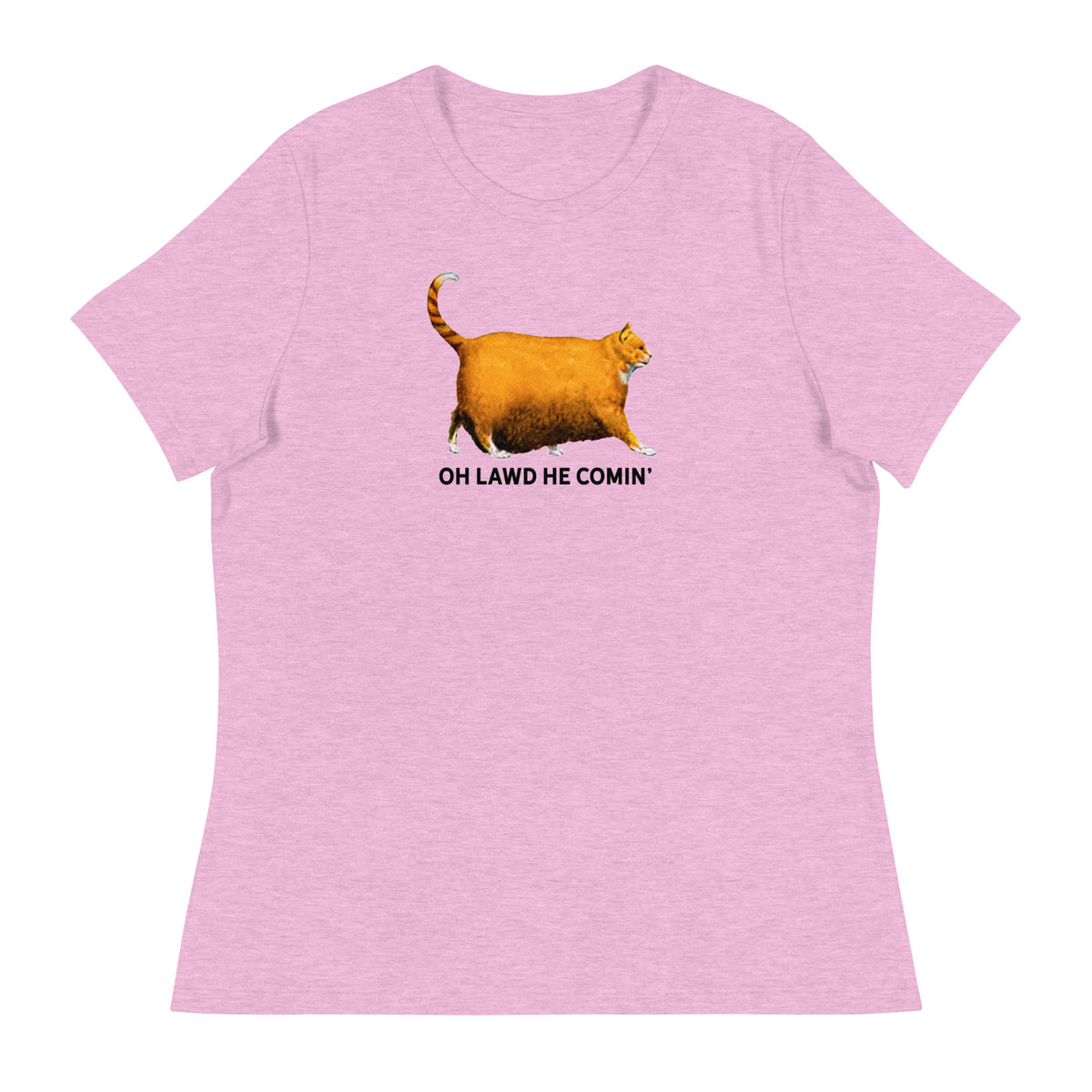 Chonk Oh Lawd He Comin&#39; Women&#39;s Relaxed T-Shirt