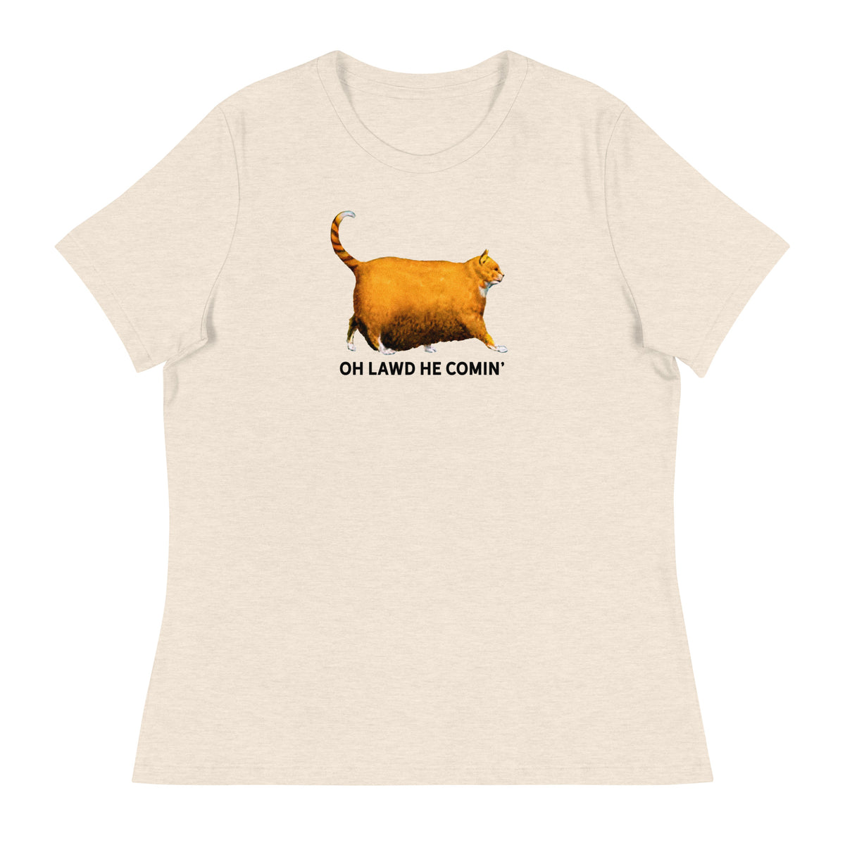Chonk Oh Lawd He Comin&#39; Women&#39;s Relaxed T-Shirt