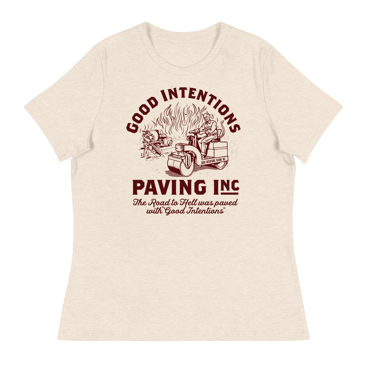 Good Intentions Paving Company Women&#39;s Relaxed T-Shirt