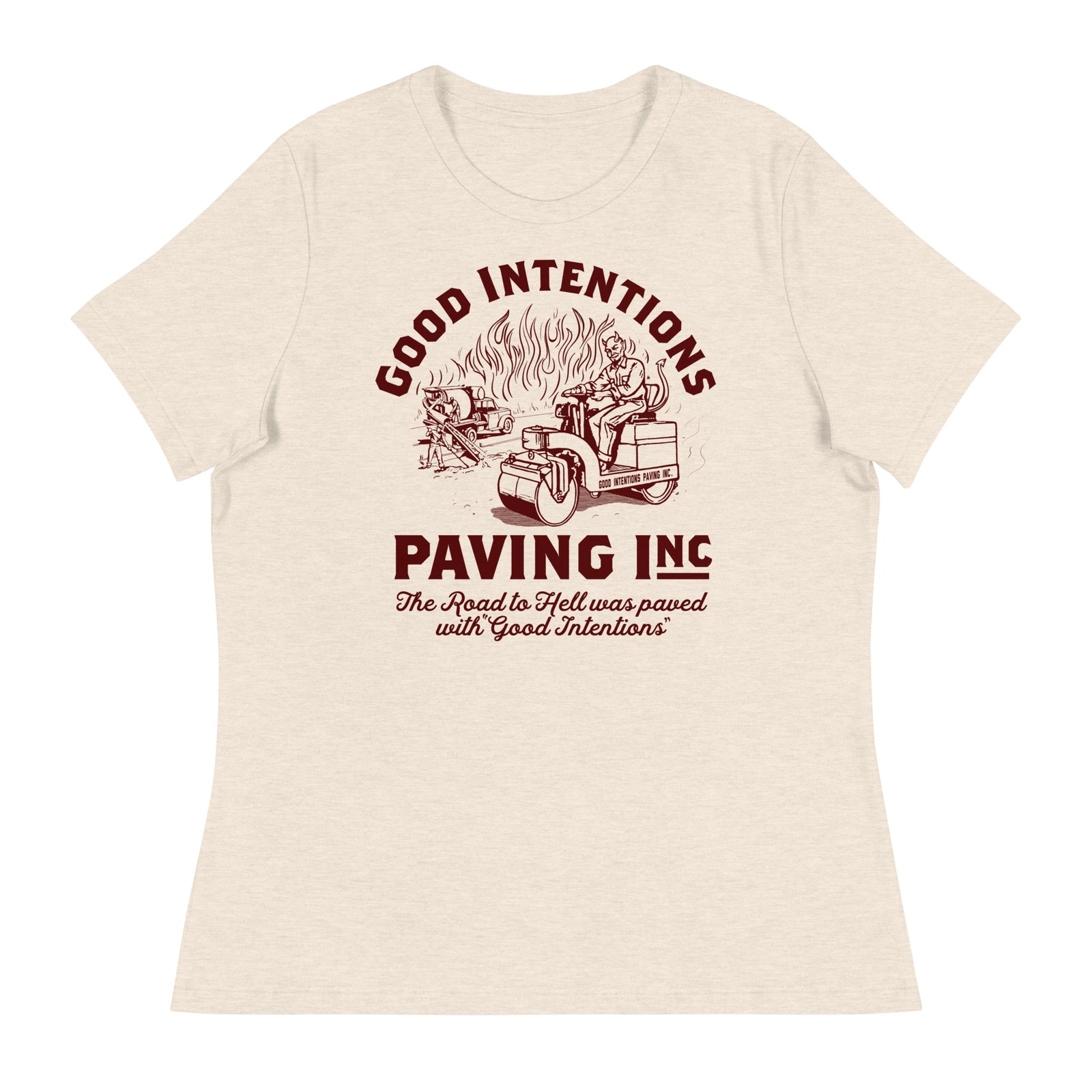 Good Intentions Paving Company Women's Relaxed T-Shirt