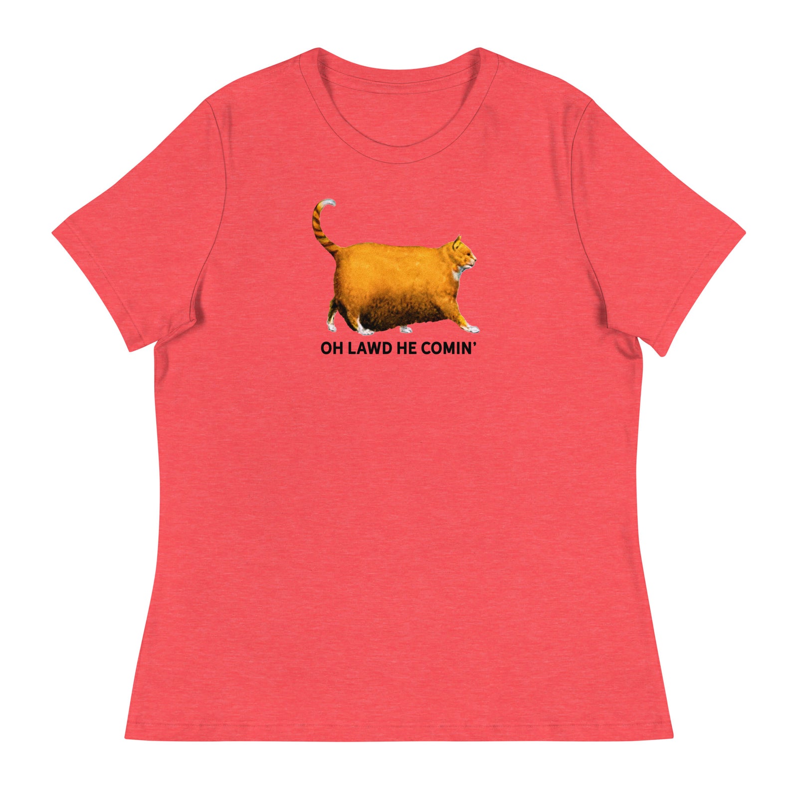 Chonk Oh Lawd He Comin' Women's Relaxed T-Shirt
