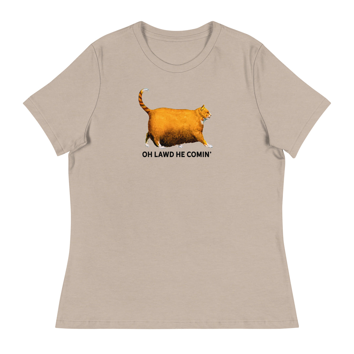 Chonk Oh Lawd He Comin&#39; Women&#39;s Relaxed T-Shirt