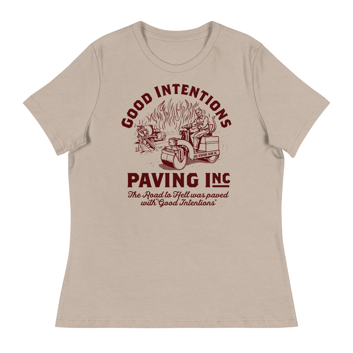 Good Intentions Paving Company Women&#39;s Relaxed T-Shirt