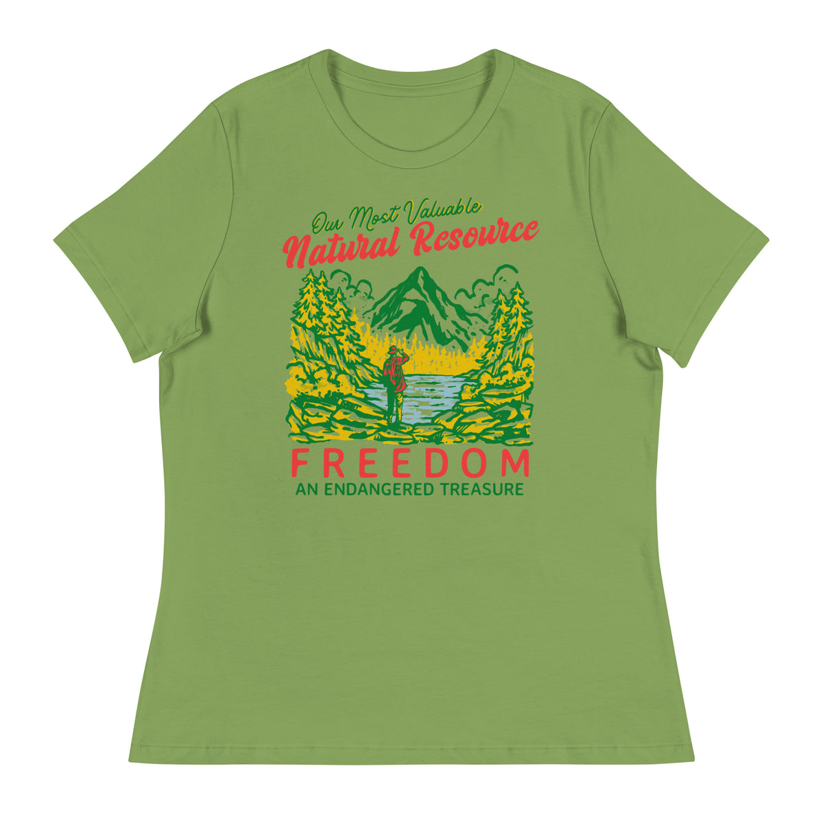 Our Most Valuable Natural Resource Freedom Women&#39;s Relaxed T-Shirt