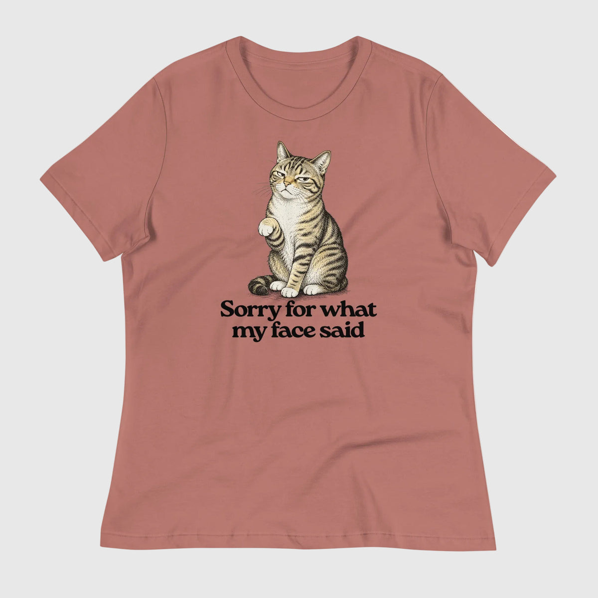 Sorry for what my face said mauve graphic t-shirt featuring a cat making a 'resting bitch face'