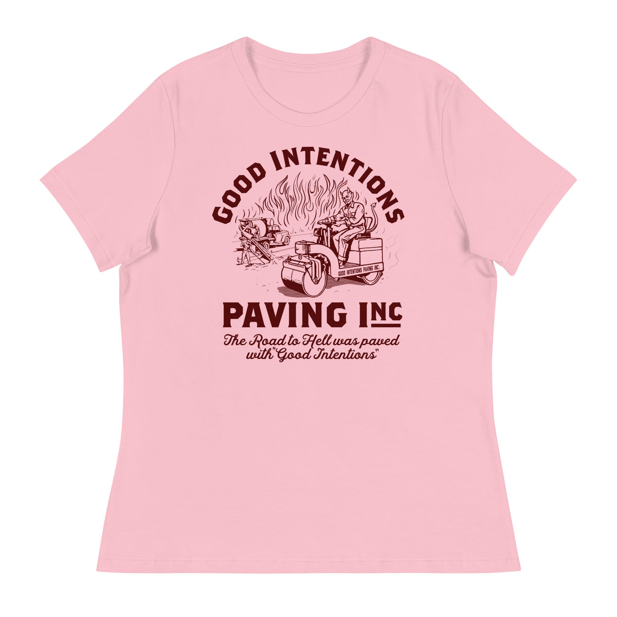 Good Intentions Paving Company Women&#39;s Relaxed T-Shirt