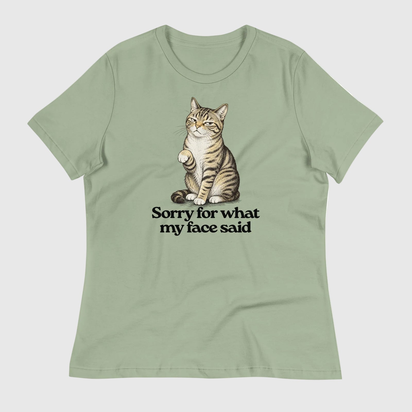Sorry for what my face said sage green colored graphic t-shirt featuring a cat making a 'resting bitch face'