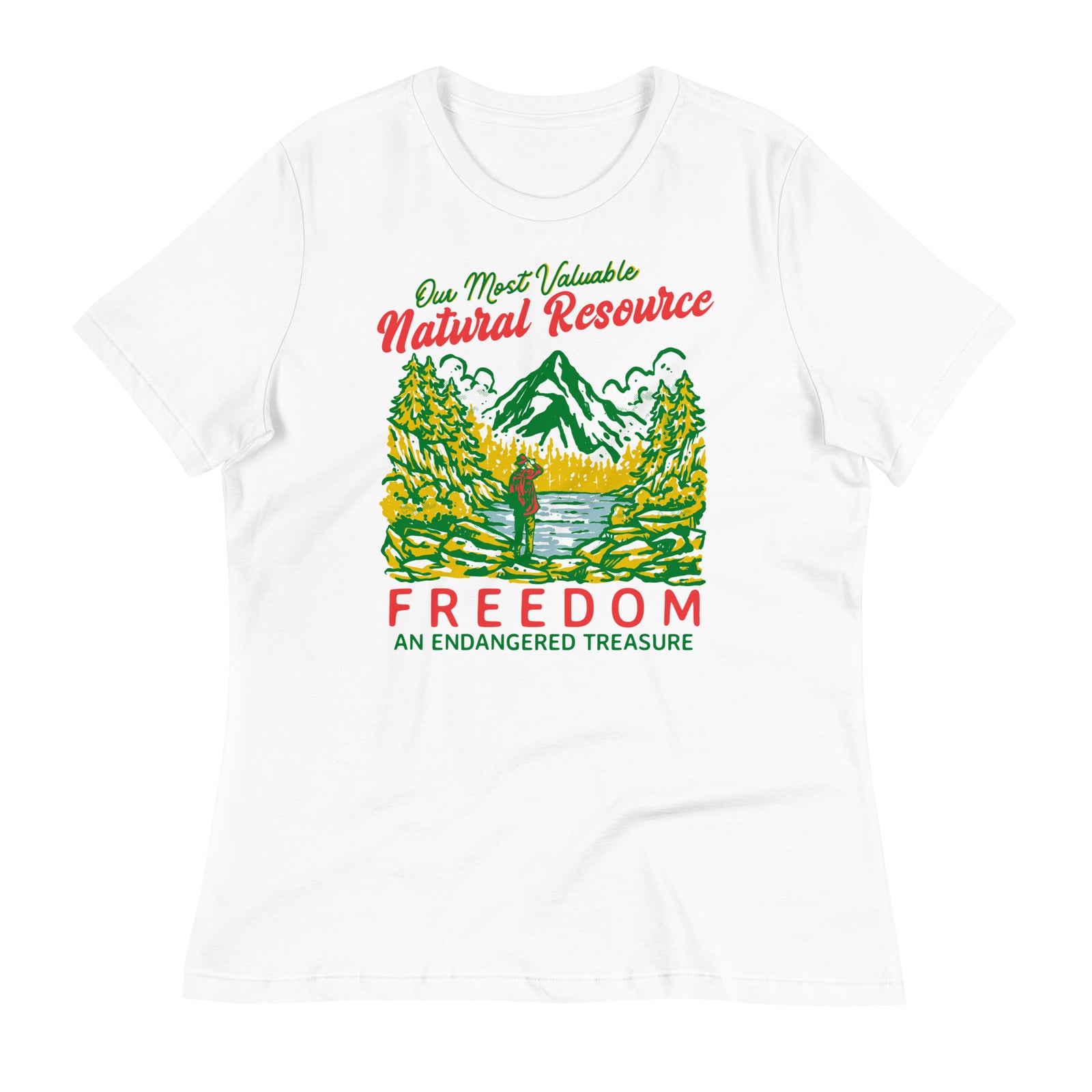 Our Most Valuable Natural Resource Freedom Women's Relaxed T-Shirt