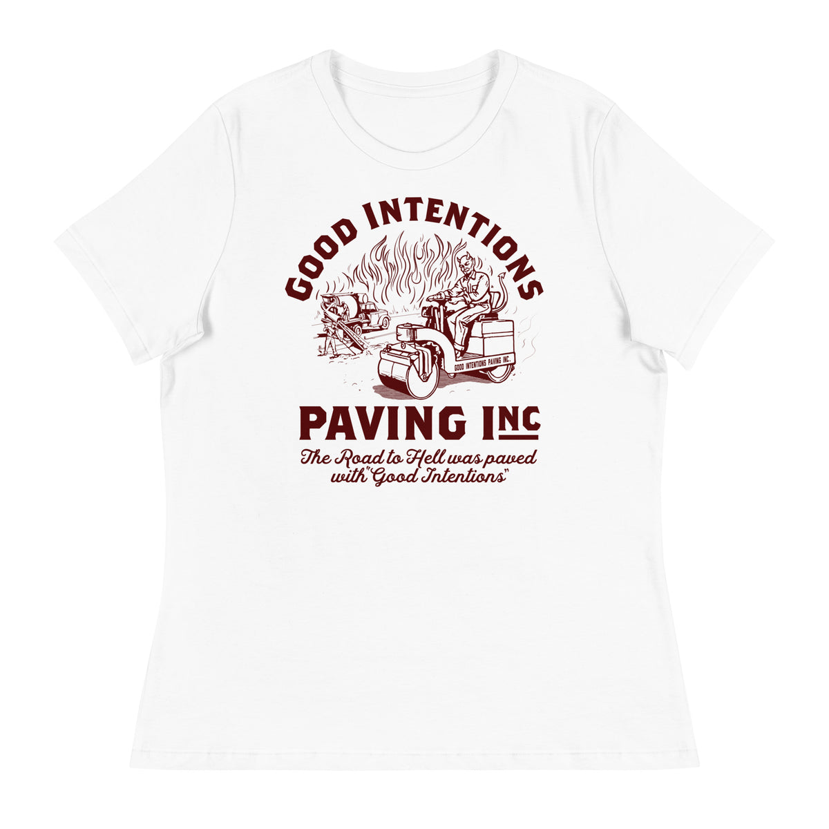 Good Intentions Paving Company Women&#39;s Relaxed T-Shirt