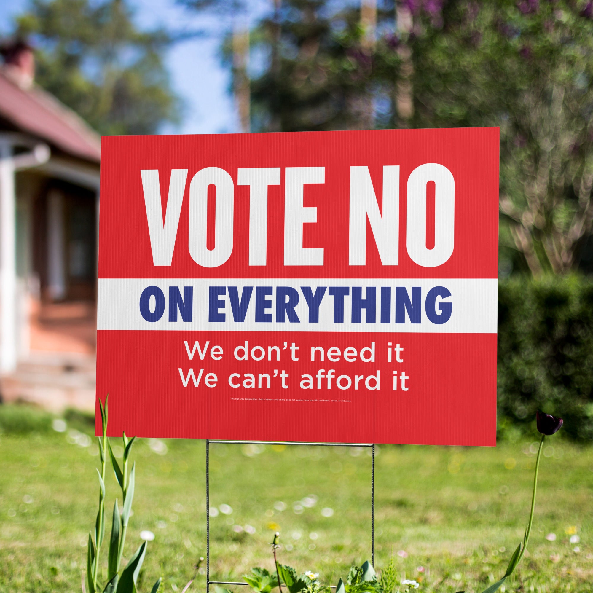 Vote No On Everything Yard sign