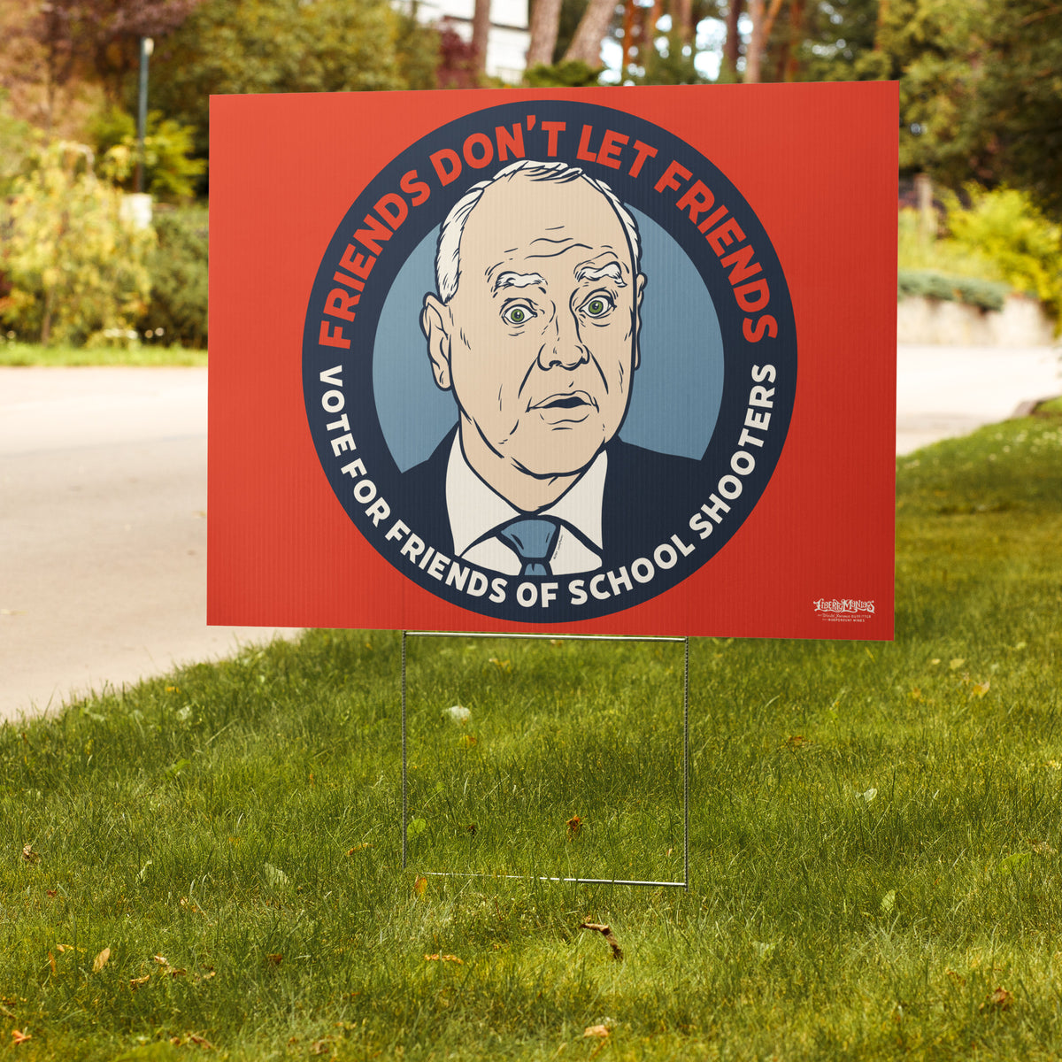 Tim Walz Friends Don&#39;t Let Friends Vote For Friends of School Shooters Yard Sign