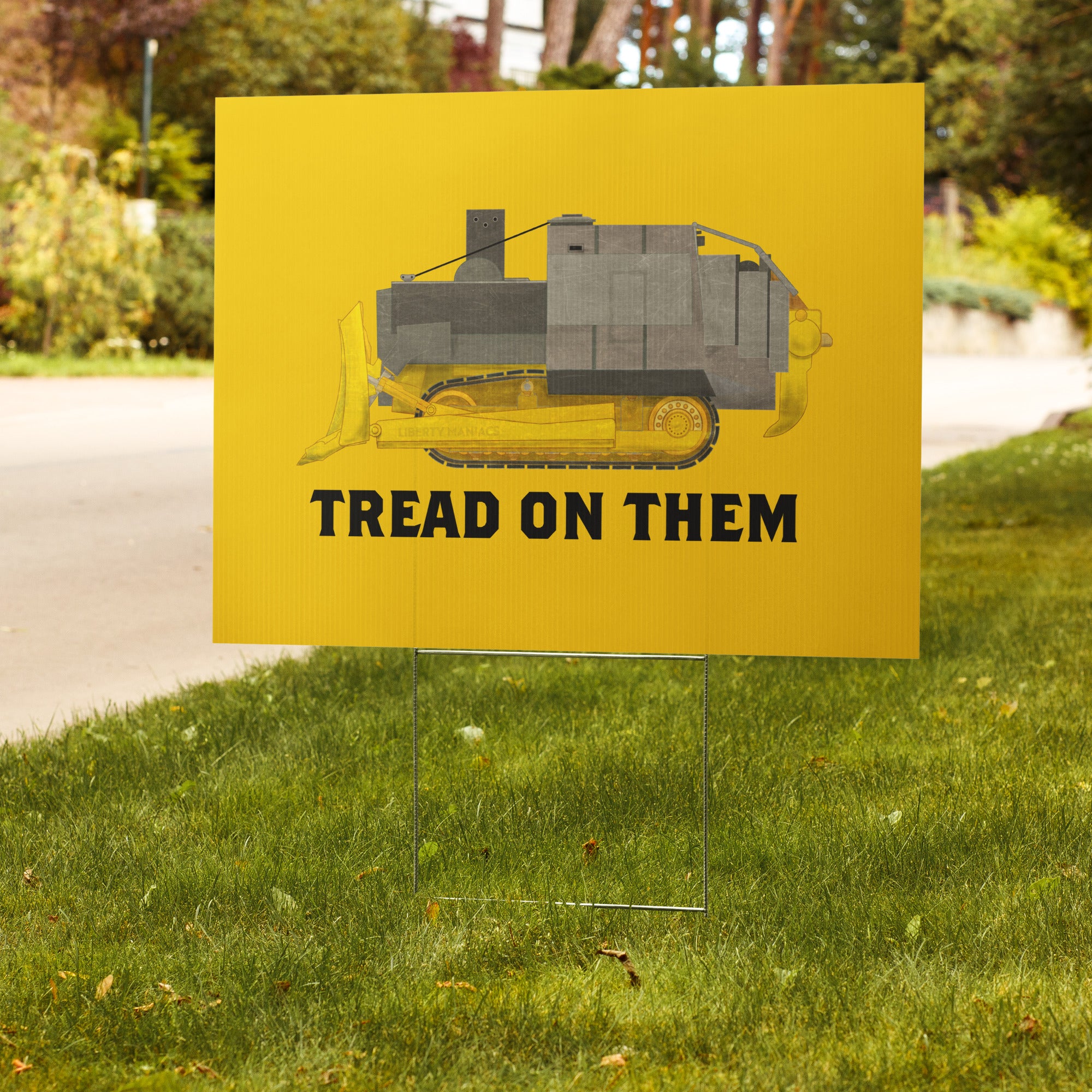 Killdozer Tread on Them Yard Sign