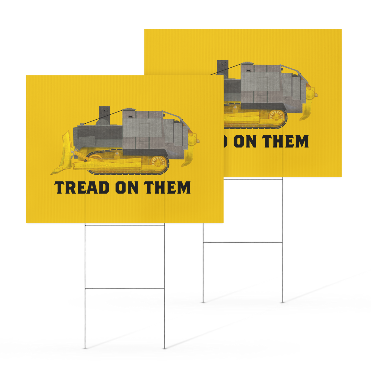 Killdozer Tread on Them Yard Sign