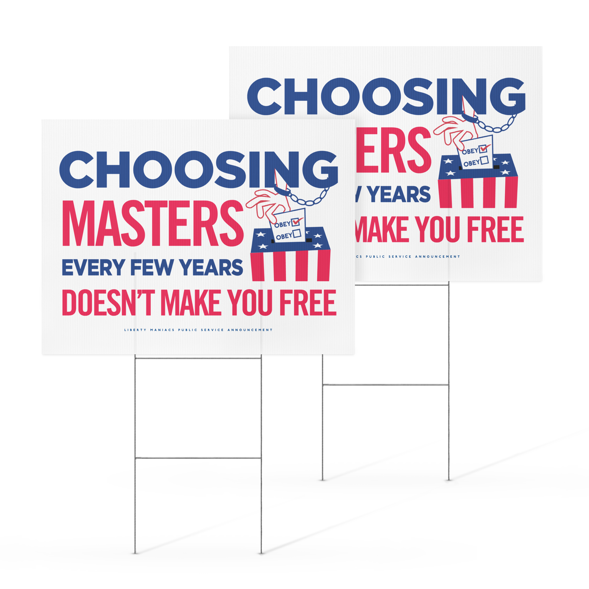 Choosing Masters Lysander Spooner Quote Yard Sign