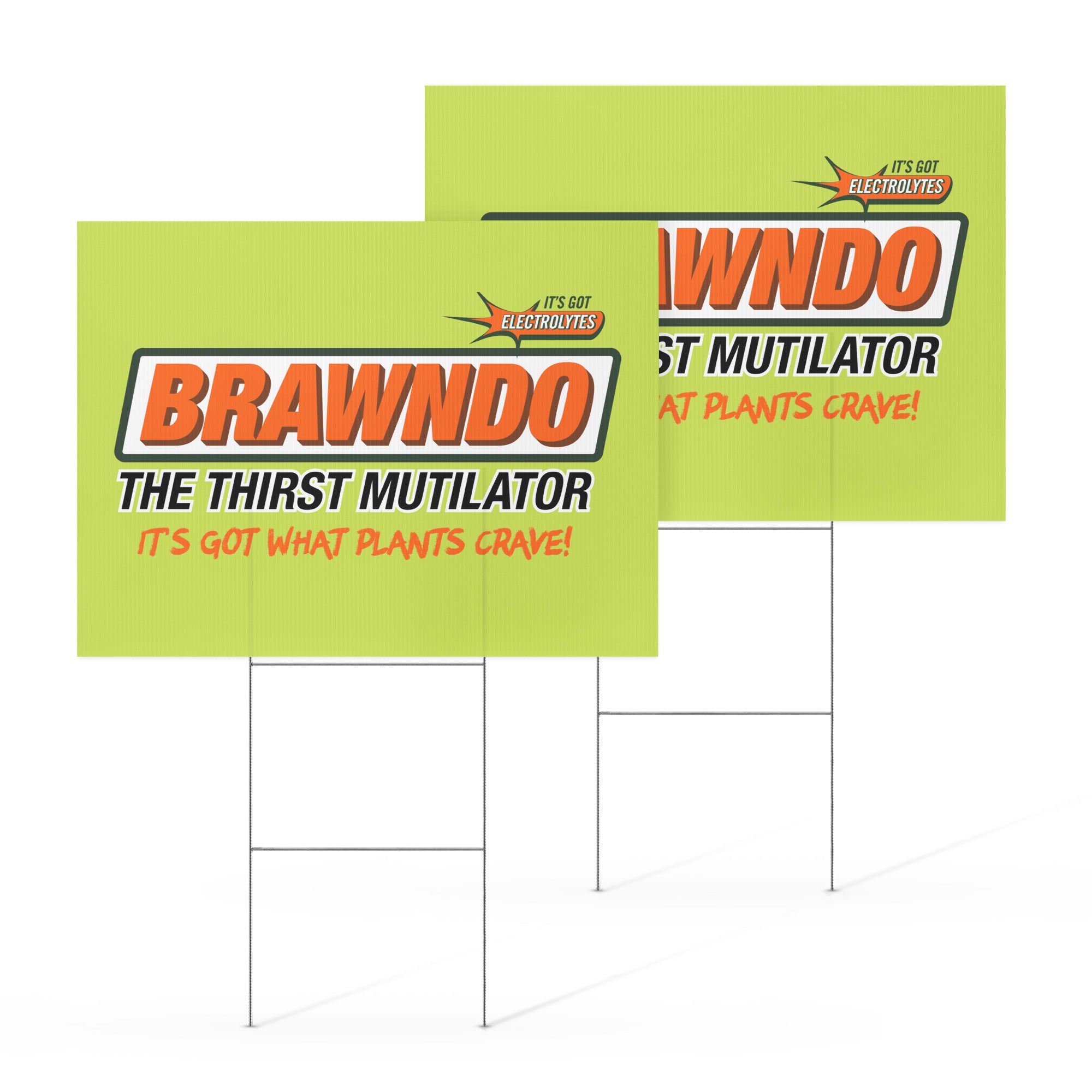 Brawndo Yard Sign