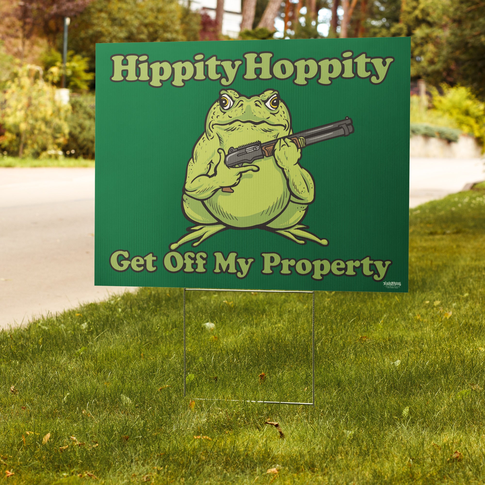 Hippity Hoppity Get Off My Property Frog Yard Sign