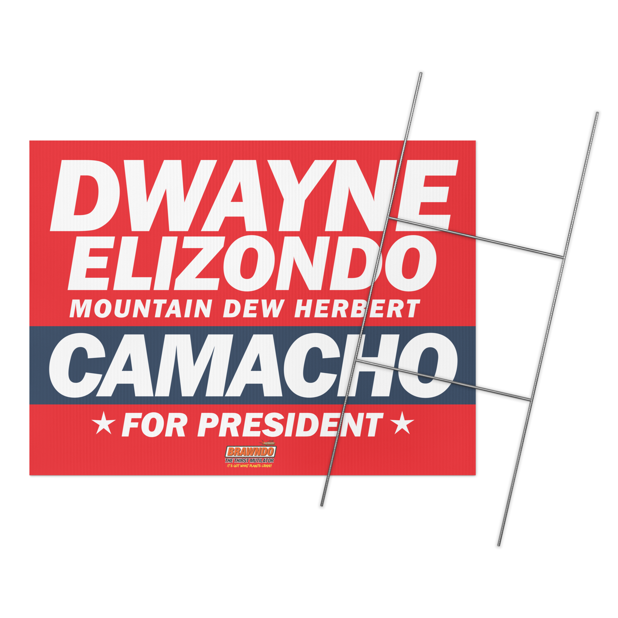 Dwayne Elizondo Mountain Dew Herbert Camacho For President Yard sign