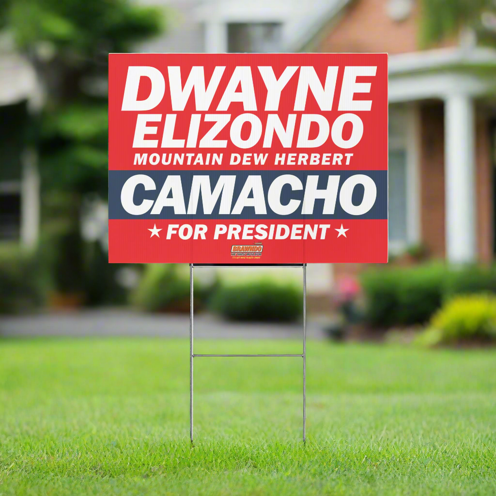 Dwayne Elizondo Mountain Dew Herbert Camacho For President Yard sign