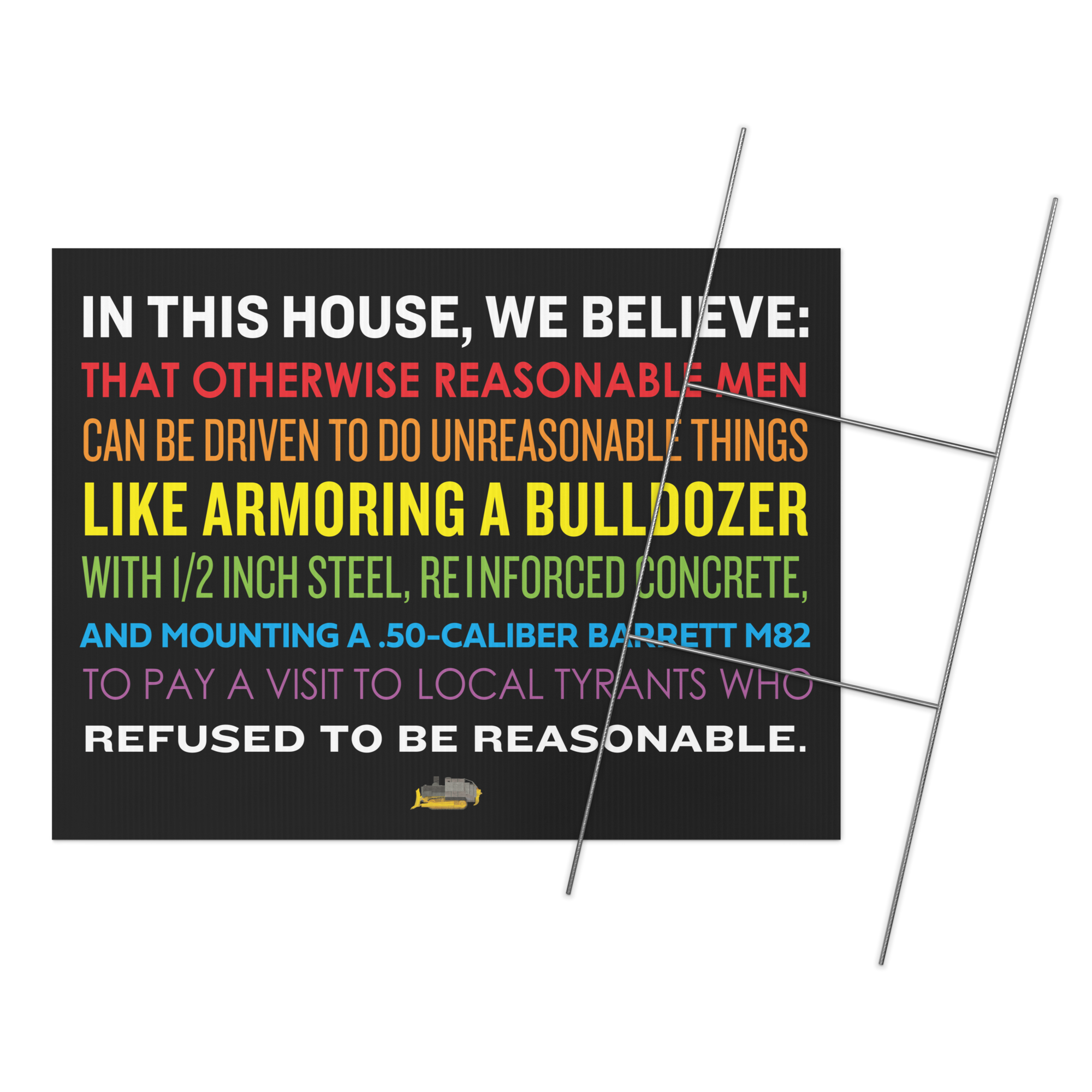 Reasonable Men Driven to do Unreasonable Things Yard Sign