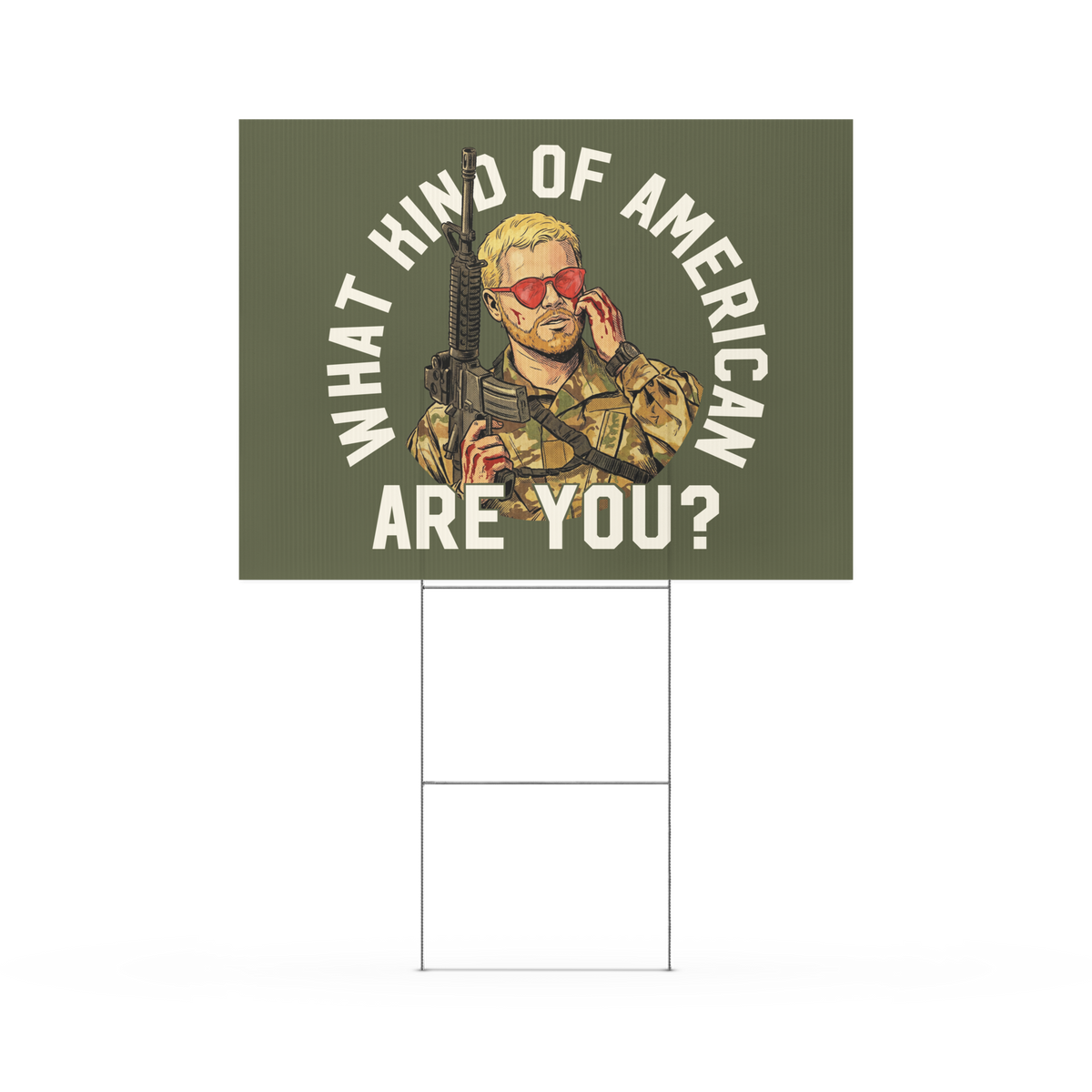 What Kind of American Are You Yard Sign
