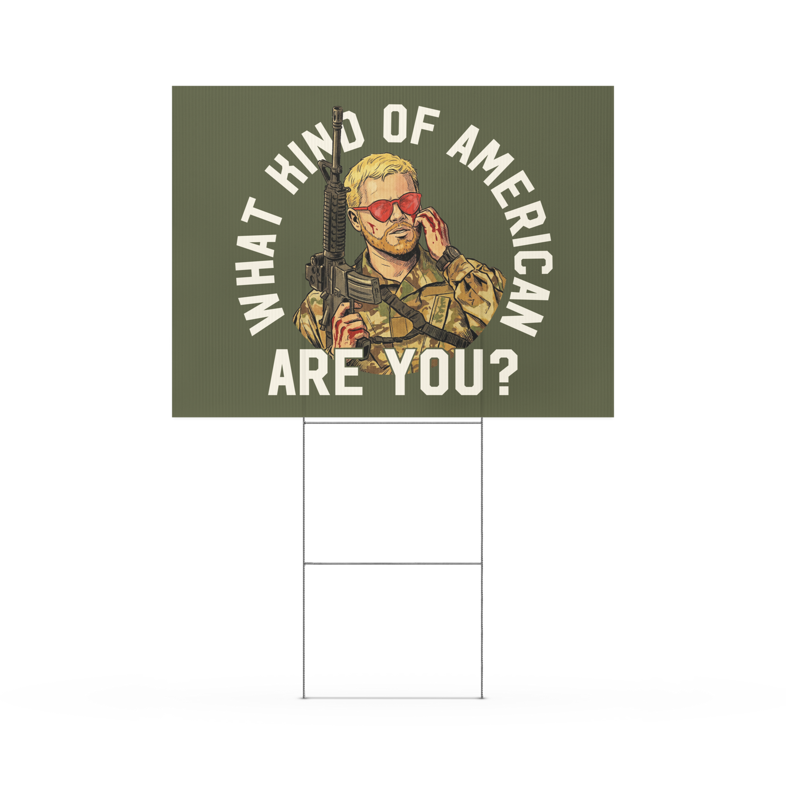 What Kind of American Are You Yard Sign