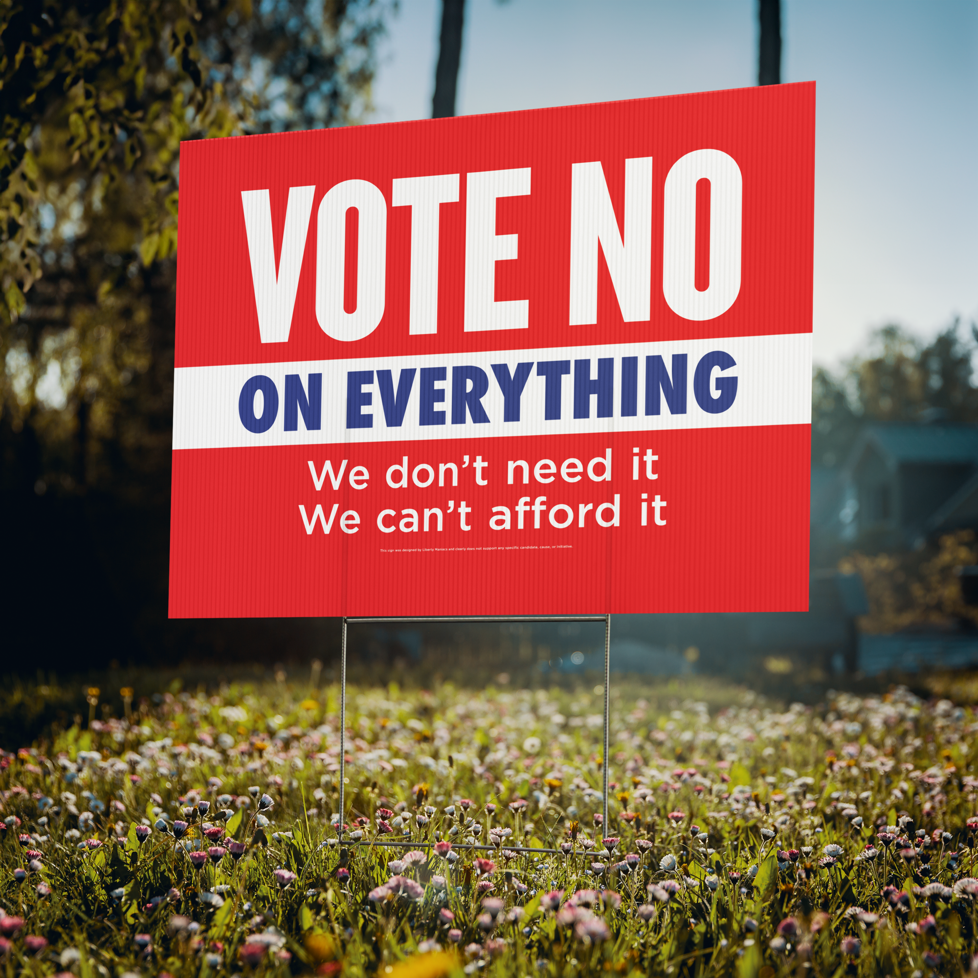 Vote No On Everything Yard sign