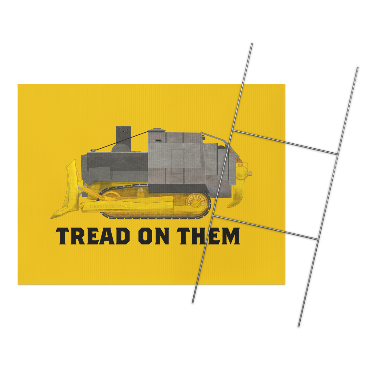 Killdozer Tread on Them Yard Sign