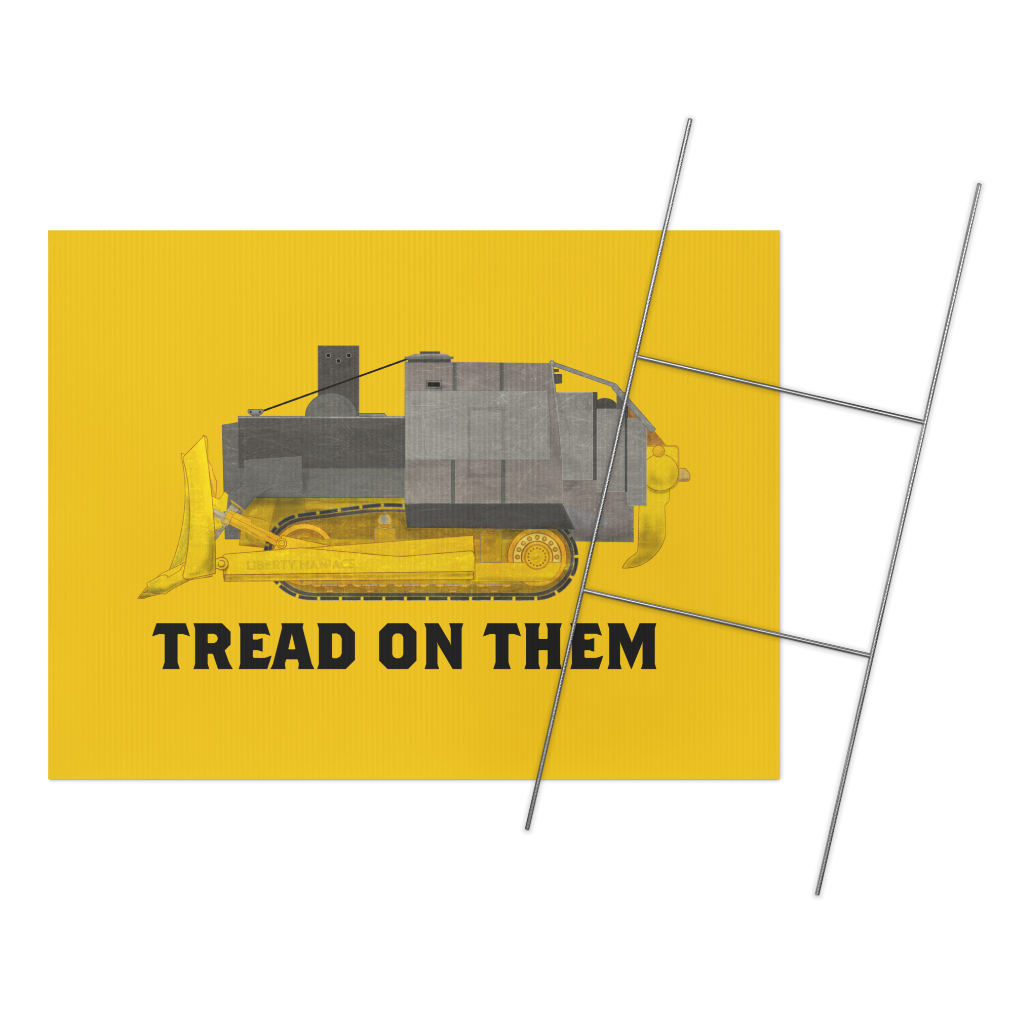 Killdozer Tread on Them Yard Sign