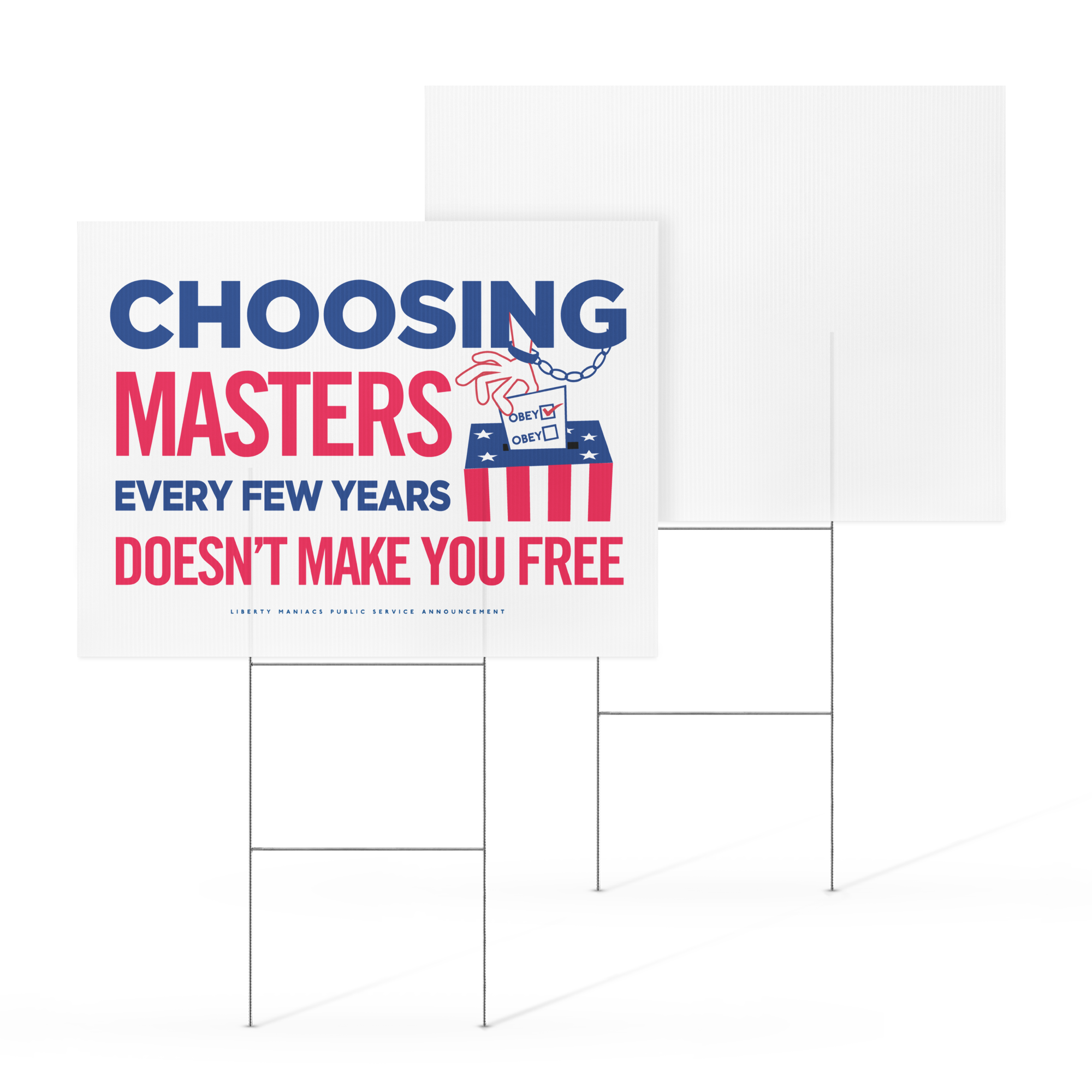 Choosing Masters Lysander Spooner Quote Yard Sign