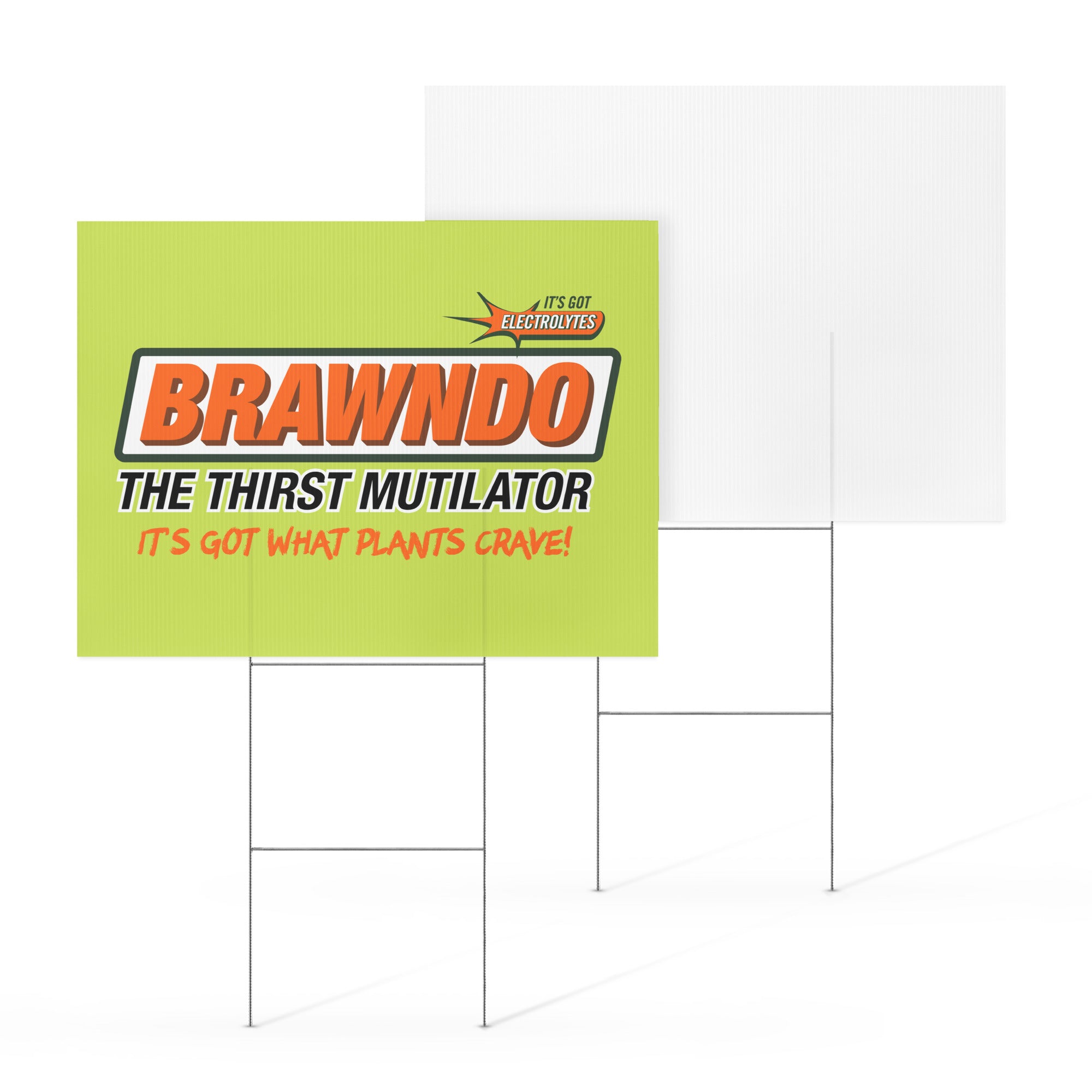 Brawndo Yard Sign