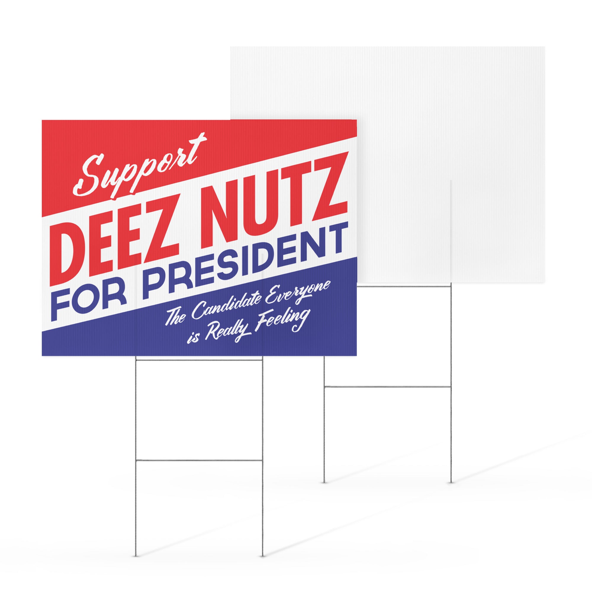 Support DEEZ NUTZ Yard Sign