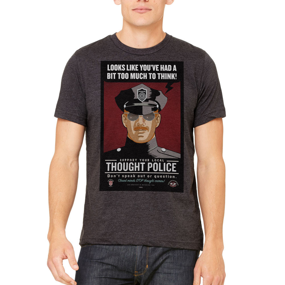 Looks Like You&#39;ve Had A Bit Too Much To Think Thought Police Graphic T-Shirt