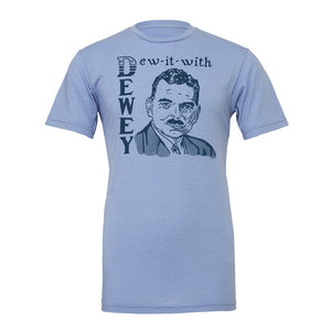 Dew It With Dewey 1948 Thomas Dewey Reproduction T-Shirt
