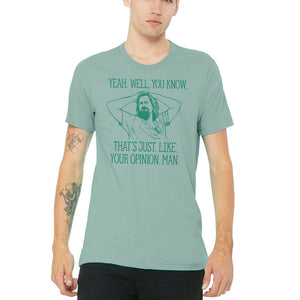 Yeah, well, you know, that's just, like, your opinion, man The Dude Graphic T-Shirt