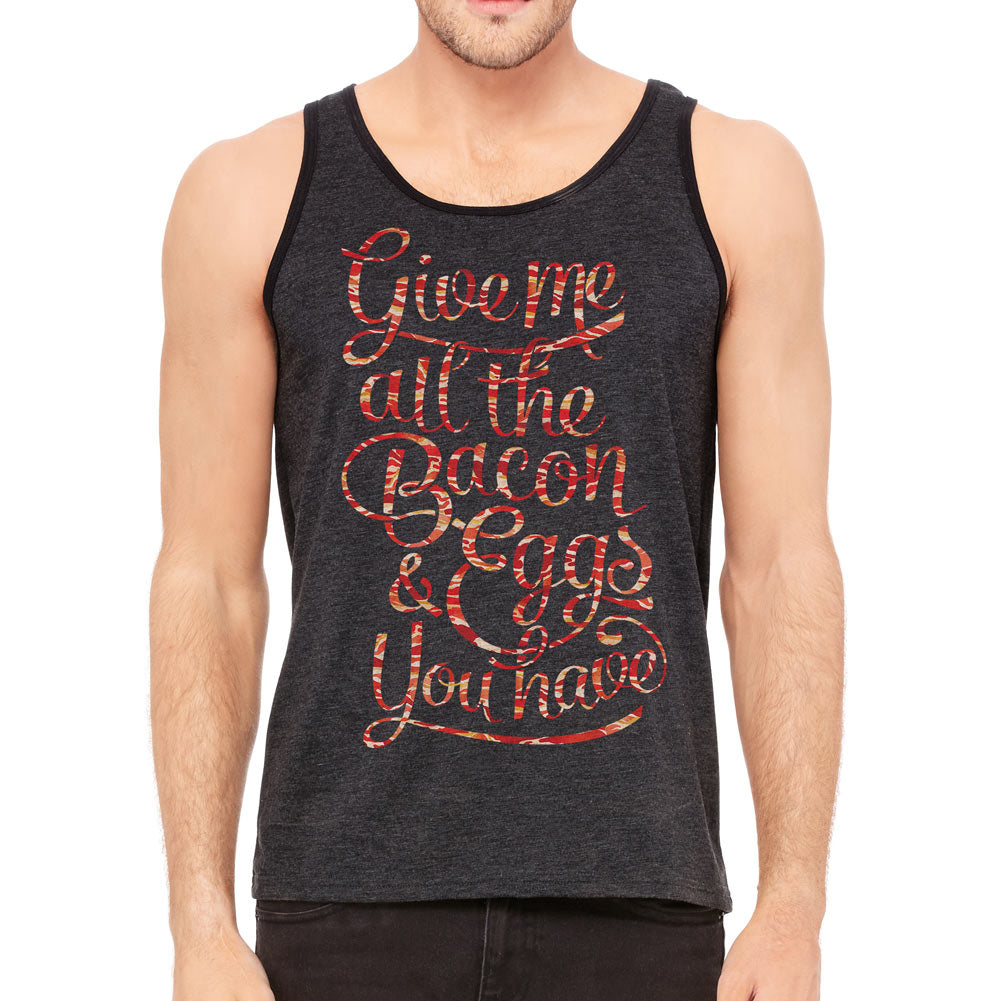 Give Me All The Bacon and Eggs Upi Have Tri-blend Tank Top