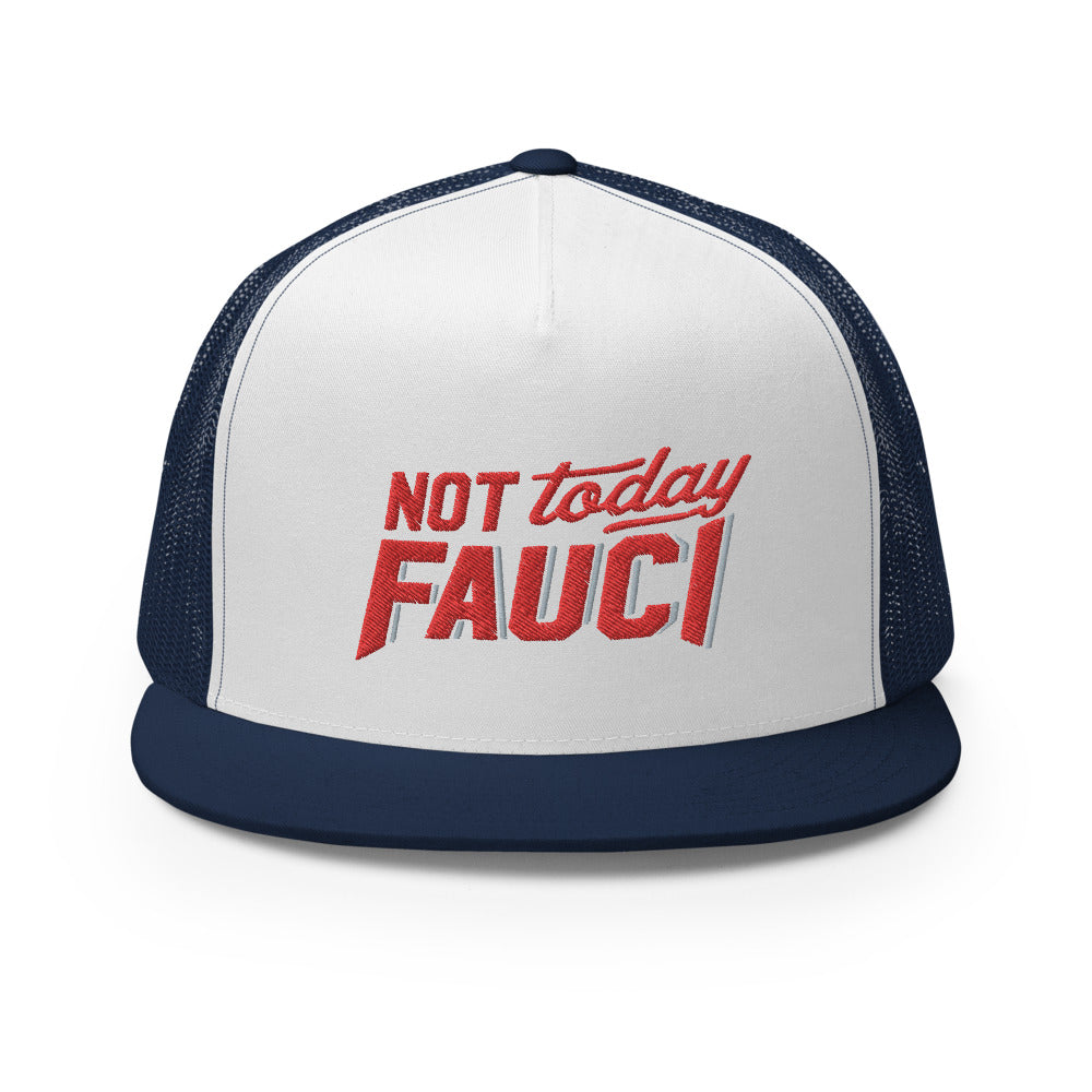 Not Today Fauci Trucker Cap