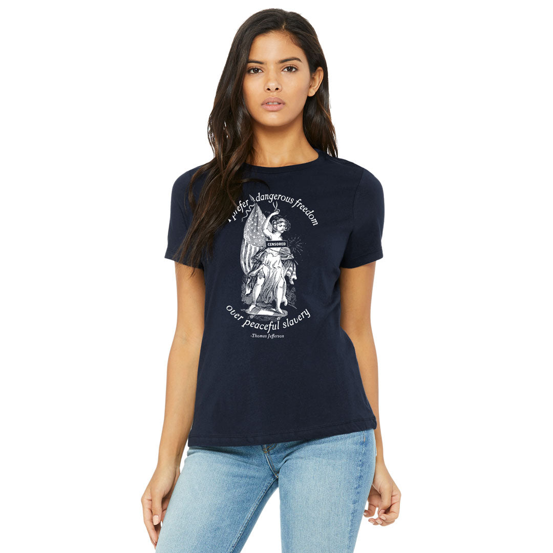 I Prefer Dangerous Freedom Jefferson Quote Ladies T-Shirt