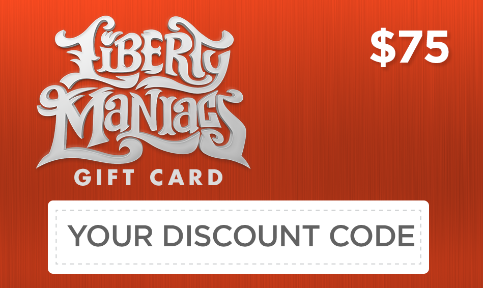 $75 LibertyManiacs.com Gift Card