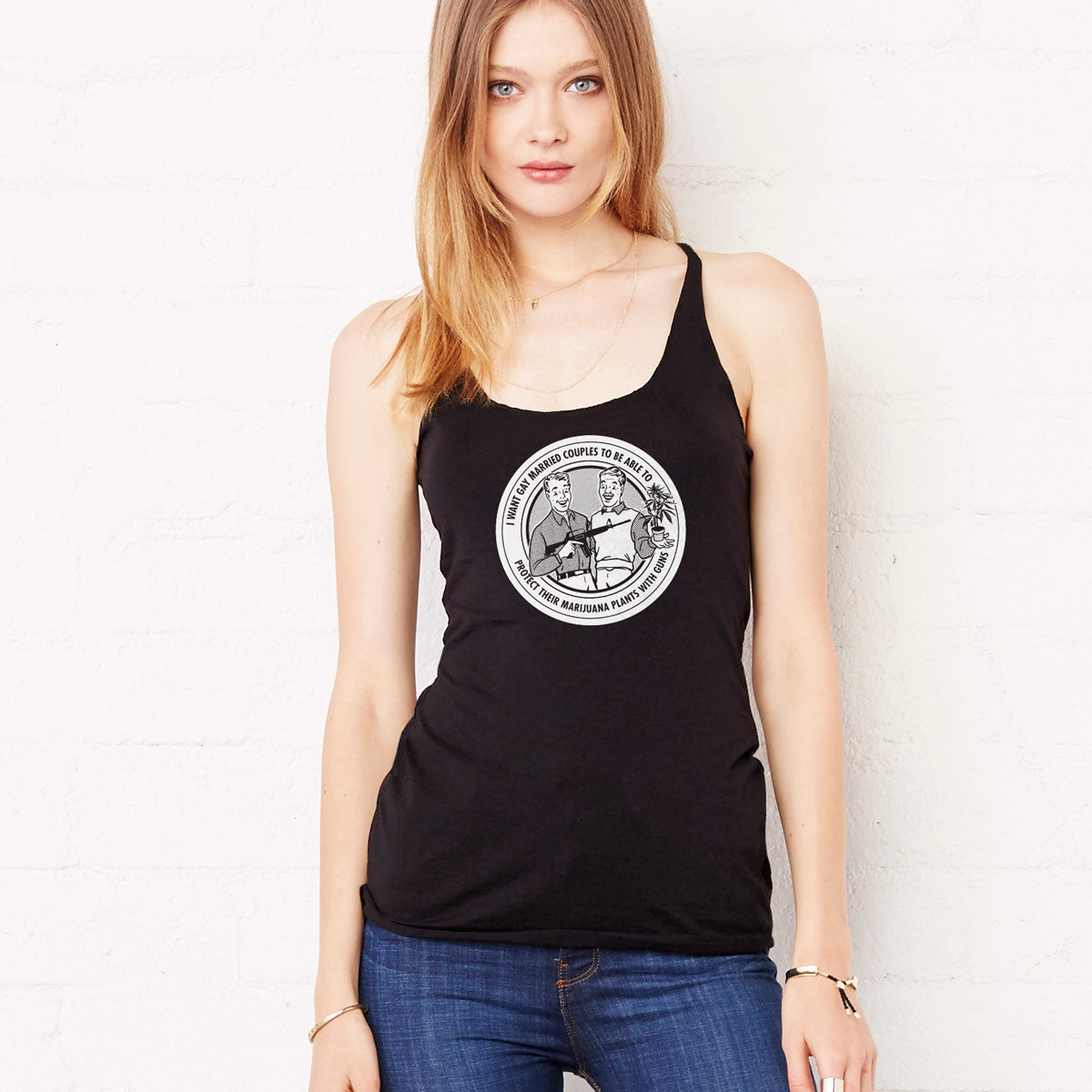 I Want Gay Married Couples To Protect Their Marijuana Plants With Guns Ladies Tri-blend Racerback Tank Top