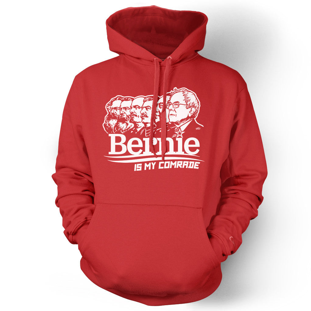Bernie Sanders Is My Comrade Hoodie Sweatshirt