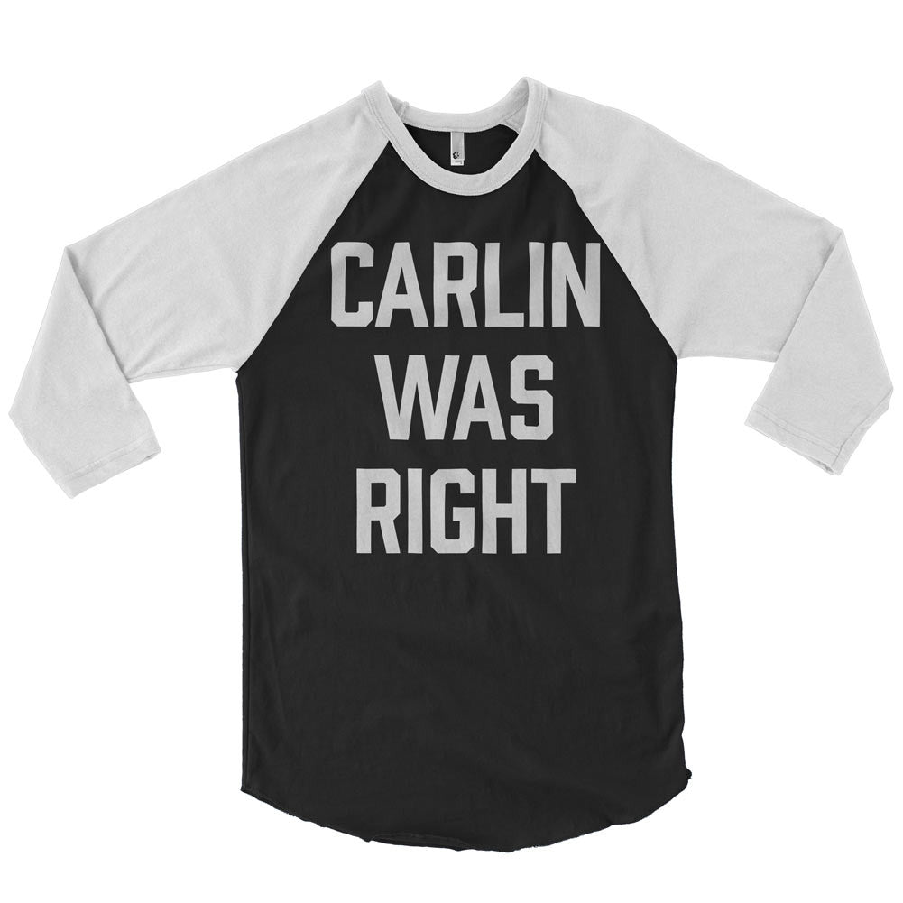 Carlin Was Right 3/4 Sleeve Raglan Softball Shirt